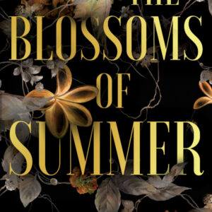 Book cover of The Blossoms of Summer by Cecilia Tan showing the text interwoven by flowers with a dark mysterious vibe