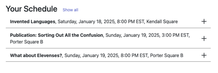 Saturday 8pm Invented Languages, Sunday 3pm Publication: Sorting out the Confusion, Sunday 8pm What About Elevenses?